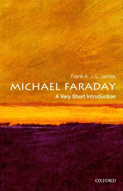 Michael Faraday: A Very Short Introduction by Frank A.J. L James, Paperback | Indigo Chapters