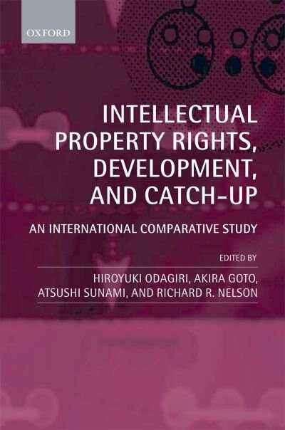 Intellectual Property Rights Development and Catch Up by Hiroyuki Odagiri, Hardcover | Indigo Chapters