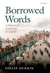 Borrowed Words by Philip Durkin, Hardcover | Indigo Chapters