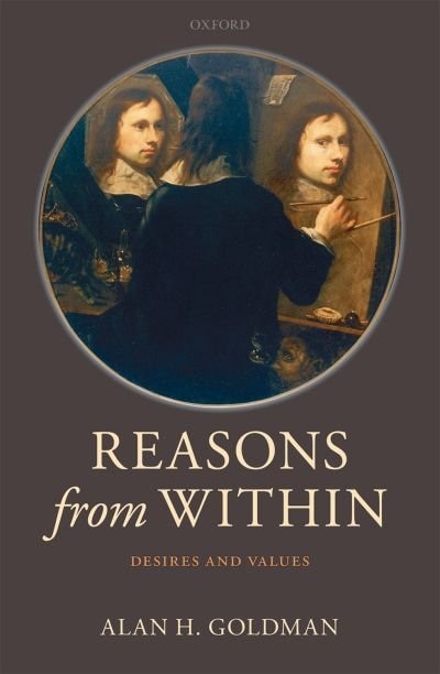 Reasons from Within by Alan Goldman, Hardcover | Indigo Chapters