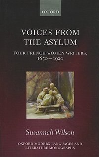 Voices from the Asylum by Susannah Wilson, Hardcover | Indigo Chapters