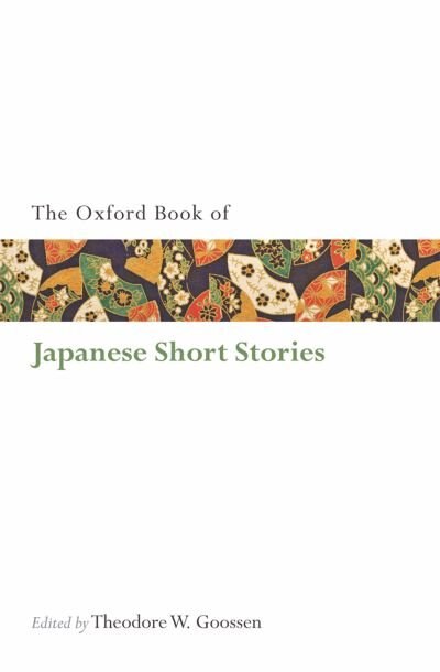 The Oxford Book of Japanese Short Stories by Theodore W. Goossen, Paperback | Indigo Chapters