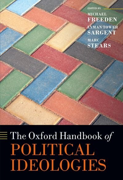 The Oxford Handbook of Political Ideologies by Michael Freeden, Hardcover | Indigo Chapters