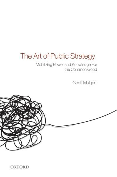 The Art of Public Strategy by Geoff Mulgan Paperback | Indigo Chapters