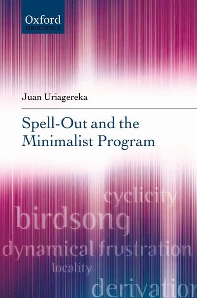 Spell-Out and the Minimalist Program by Juan Uriagereka, Hardcover | Indigo Chapters