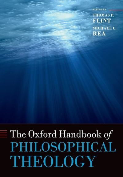 The Oxford Handbook of Philosophical Theology by Thomas P. Flint, Paperback | Indigo Chapters