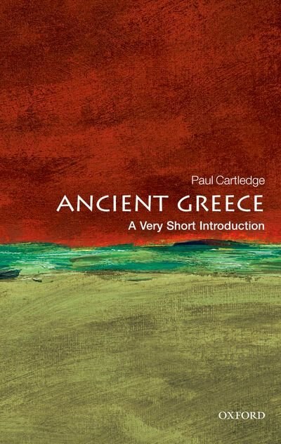 Ancient Greece: A Very Short Introduction by Paul Cartledge, Paperback | Indigo Chapters