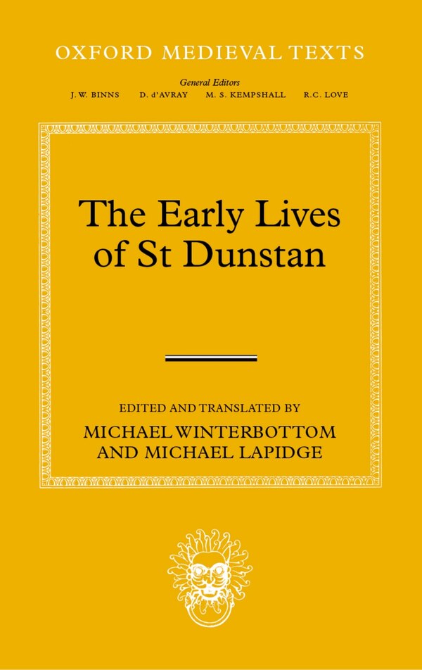 The Early Lives of St Dunstan by Michael Winterbottom, Hardcover | Indigo Chapters