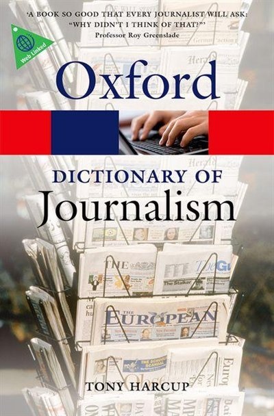 A Dictionary of Journalism by Tony Harcup, Paperback | Indigo Chapters
