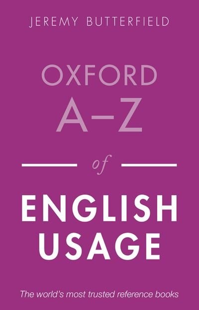 Oxford A-Z of English Usage by Jeremy Butterfield, Paperback | Indigo Chapters
