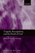 Tragedy Recognition and the Death of God by Robert R. Williams, Hardcover | Indigo Chapters