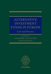 Alternative Investment Funds in Europe by Lodewijk Van Setten, Hardcover | Indigo Chapters
