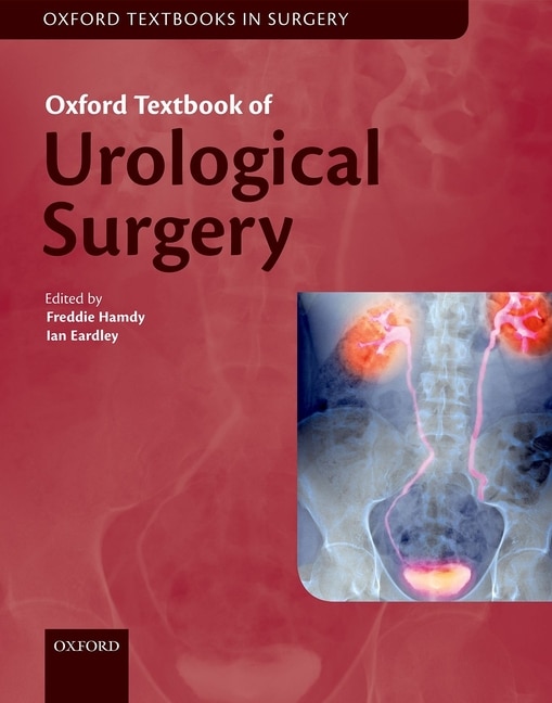 Oxford Textbook of Urological Surgery by Freddie Hamdy, Hardcover | Indigo Chapters