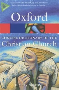 The Concise Oxford Dictionary of the Christian Church by E. A. Livingstone, Paperback | Indigo Chapters