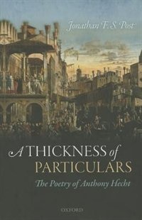A Thickness of Particulars by Jonathan F. S. Post, Hardcover | Indigo Chapters
