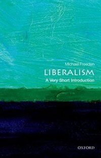 Liberalism by Michael Freeden, Paperback | Indigo Chapters