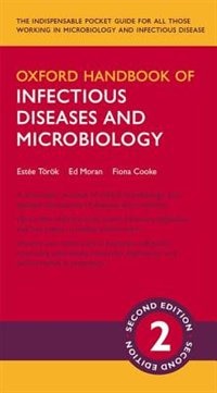 Oxford Handbook of Infectious Diseases and Microbiology by Estee Torok, Paperback | Indigo Chapters