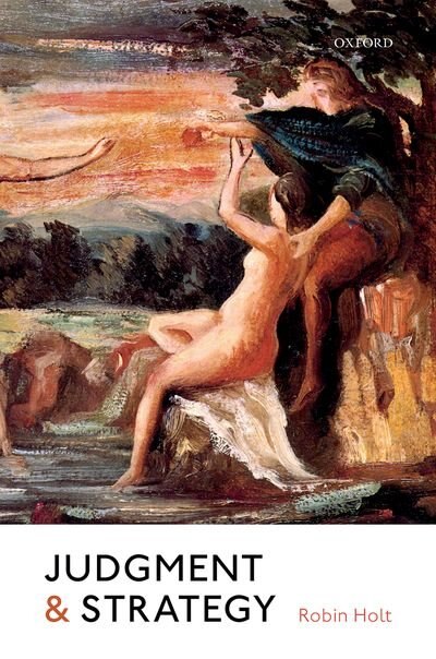 Judgment and Strategy by Robin Holt, Hardcover | Indigo Chapters