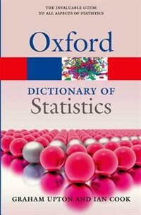 A Dictionary of Statistics 3e by Graham Upton, Paperback | Indigo Chapters