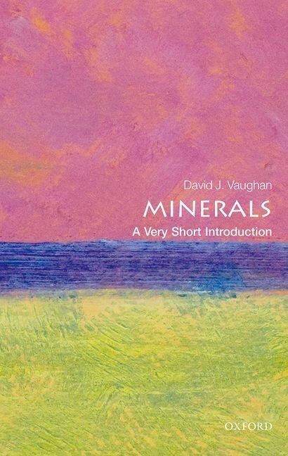 Minerals: A Very Short Introduction by David Vaughan, Paperback | Indigo Chapters