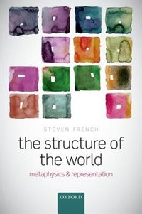 The Structure of the World by Steven French, Hardcover | Indigo Chapters