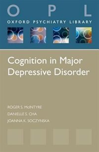 Cognition in Major Depressive Disorder by Roger S. McIntyre, Paperback | Indigo Chapters