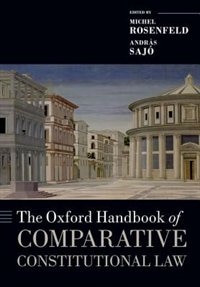 The Oxford Handbook of Comparative Constitutional Law by Michel Rosenfeld, Paperback | Indigo Chapters