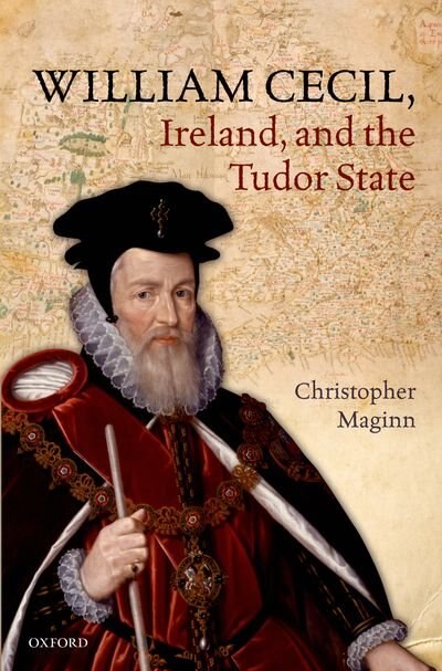 William Cecil Ireland and the Tudor State by Christopher Maginn, Hardcover | Indigo Chapters