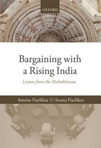 Bargaining with a Rising India by Amrita Narlikar, Hardcover | Indigo Chapters