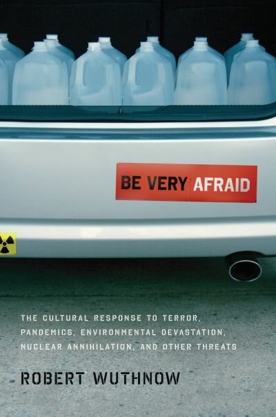 Be Very Afraid by Robert Wuthnow, Hardcover | Indigo Chapters