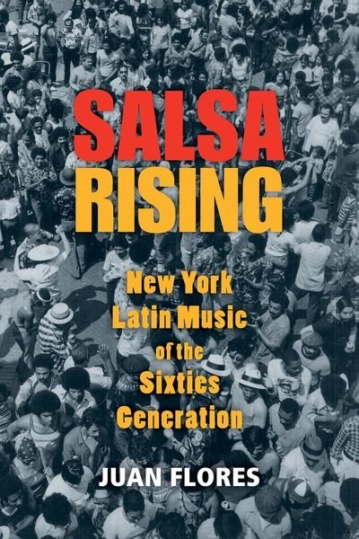 Salsa Rising by Juan Flores, Paperback | Indigo Chapters