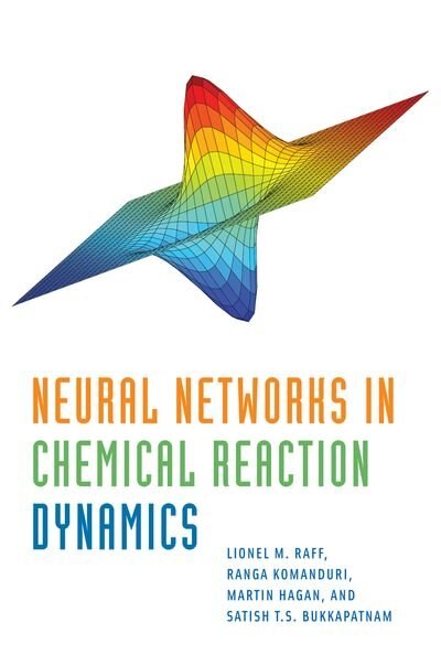 Neural Networks in Chemical Reaction Dynamics by Lionel Raff, Hardcover | Indigo Chapters