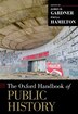 The [Oxford] Handbook of Public History by James B. Gardner, Hardcover | Indigo Chapters