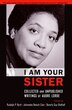 I Am Your Sister by Rudolph P. Byrd, Paperback | Indigo Chapters
