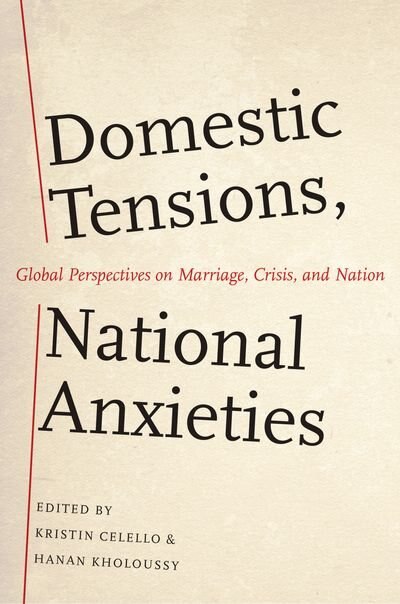 Domestic Tensions National Anxieties by Kristin Celello, Paperback | Indigo Chapters
