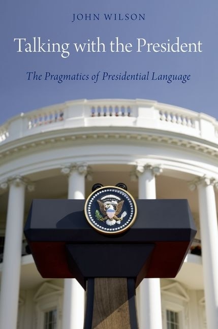 Talking with the President by John Wilson, Paperback | Indigo Chapters