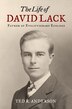 The Life of David Lack by Ted R. Anderson, Hardcover | Indigo Chapters