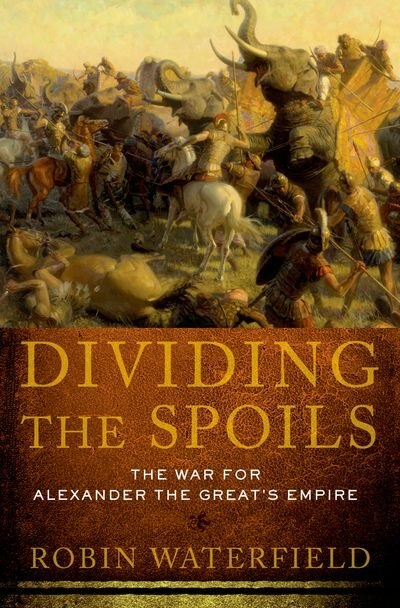 Dividing the Spoils by Robin Waterfield, Paperback | Indigo Chapters