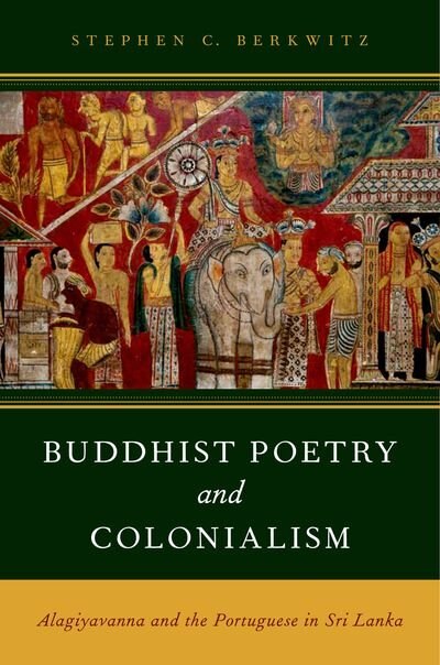 Buddhist Poetry and Colonialism by Stephen C. Berkwitz, Paperback | Indigo Chapters