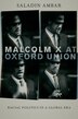 Malcolm X at Oxford Union by Saladin Ambar, Hardcover | Indigo Chapters