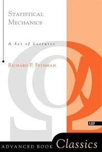 Statistical Mechanics by Richard P. Feynman, Paperback | Indigo Chapters