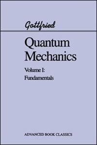 Quantum Mechanics by Kurt Gottfried, Paperback | Indigo Chapters