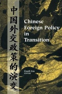 Chinese Foreign Policy In Transition by Guoli Liu, Paperback | Indigo Chapters