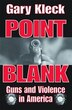 Point Blank by Gary Kleck, Paperback | Indigo Chapters