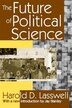 The Future of Political Science by Harold D Lasswell, Paperback | Indigo Chapters
