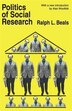 Politics of Social Research by Ralph L Beals, Paperback | Indigo Chapters