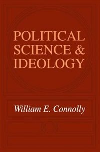 Political Science & Ideology by William Connolly, Paperback | Indigo Chapters
