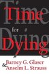 Time for Dying by Barney Glaser, Paperback | Indigo Chapters