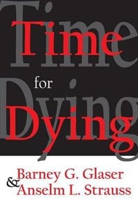 Time for Dying by Barney Glaser, Paperback | Indigo Chapters