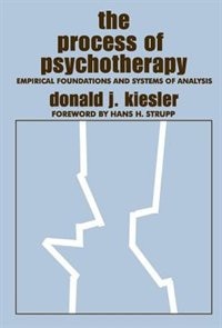 The Process of Psychotherapy by Donald J Kiesler, Paperback | Indigo Chapters